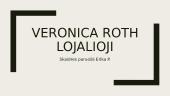 Veronica Roth „Lojalioji“ knygos pristatymas