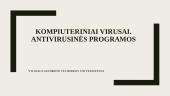 Kompiuteriniai virusai ir antivirusinės programos (skaidrės)