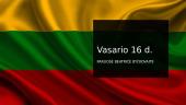 Kas yra vasario 16-oji Lietuvai?